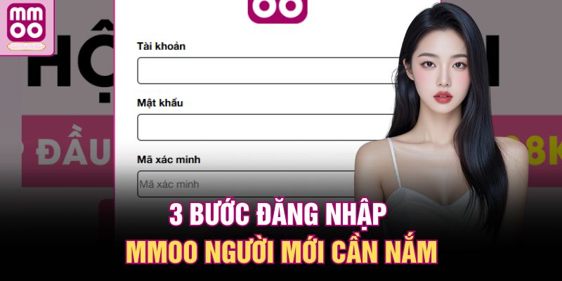 Đăng Nhập MMOO | Hé Lộ Quy Trình Siêu Đơn Giản 2025 1 3 bước đăng nhập MMOO người mới cần nắm