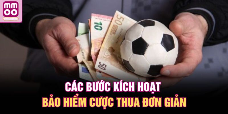 Bảo Hiểm Thua Cược Thể Thao Tại MMOO | Giảm Rủi Ro Thua Lỗ 3 Các bước kích hoạt bảo hiểm cược thua đơn giản