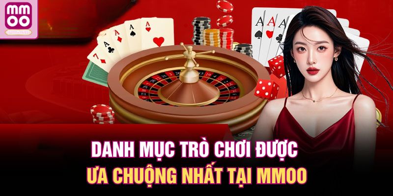 MMOO Giải Trí Online – Chơi Là Mê, Thắng Lớn Mỗi Ngày 3 Danh mục trò chơi được ưa chuộng nhất tại MMOO
