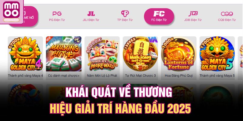 Khái quát về thương hiệu giải trí hàng đầu 2025