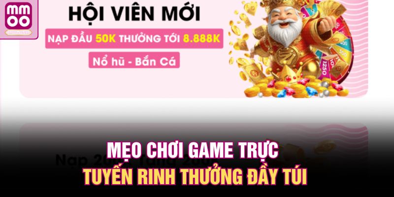 Chơi Game MMOO | Nơi Hội Tụ Các Siêu Phẩm Hot Nhất 2025 3 Mẹo chơi game trực tuyến rinh thưởng đầy túi